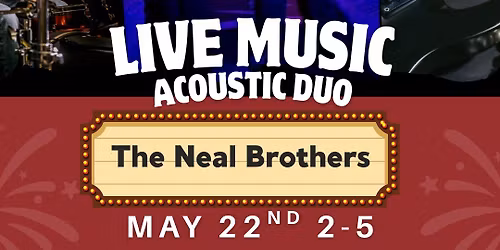 Neal Brothers - Acoustic Show
