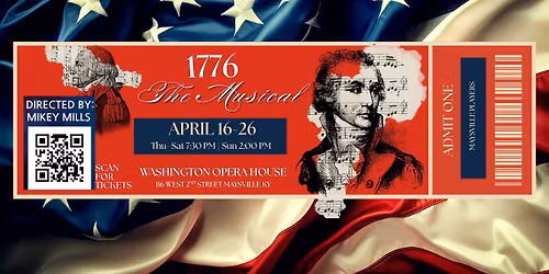 \u2728 1776 The Musical LIVE in Maysville \u2014 Opening Night!!