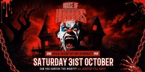 House Of Horrors - Thursday 30th October \ud83d\udc7b BOOK NOW \ud83d\udc7b [Tickets Now On Sale]