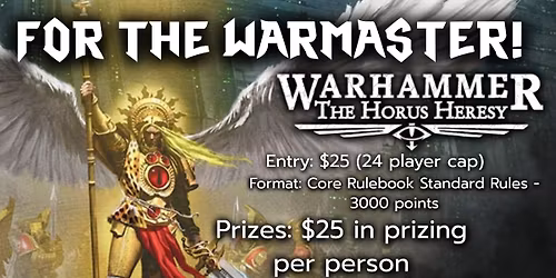 For the Warmaster! - Horus Heresy Tournament