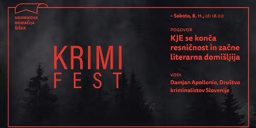 KJE se kon\u010da resni\u010dnost in za\u010dne literarna domi\u0161ljija - Damjan Apollonio, Dru\u0161tvo kriminalistov