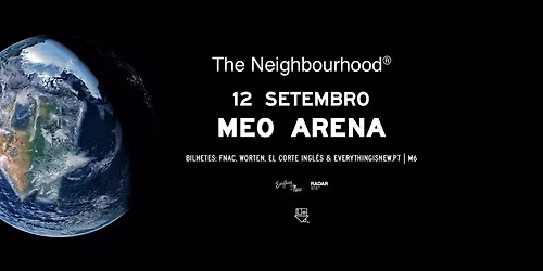 THE NEIGHBOURHOOD \/\/ MEO ARENA