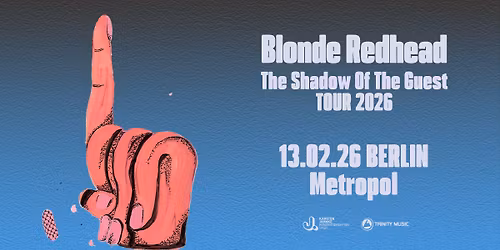 Blonde Redhead | The Shadow Of The Guest Tour 2026 | Berlin