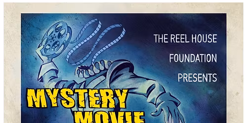 Reel House Foundation's Mystery Movie Minithon 9