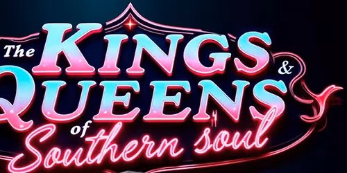 The Kings & Queens Southern Soul