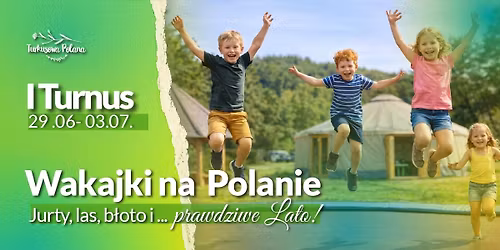 Wakajki na Polanie, turnus I