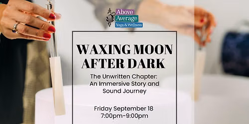 Waxing After Dark: An Immersive Story and Sound Journey