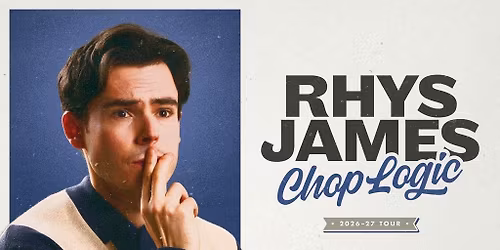 Rhys James: Chop Logic