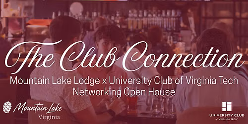 The Club Connection: Mountain Lake Lodge × University Club of Virginia Tech
