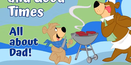 Grills, Games & Good Times: All About Dad