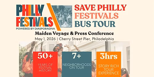 Save Philly Festivals Bus Tour - Maiden Voyage