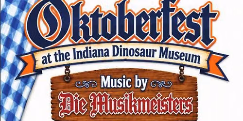 Oktoberfest at the Indiana Dinosaur Museum