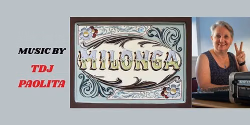 Milonga with TDJ Paolita