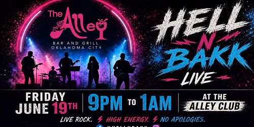 HELL N BAKK LIVE! at The Alley Club OKC