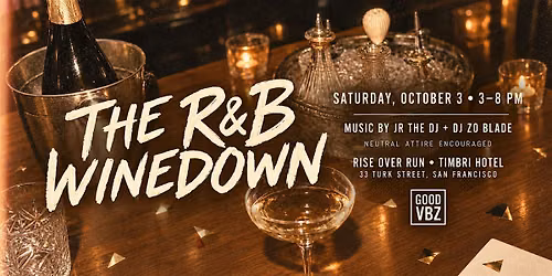 Good VBZ Presents: The R&B Wine Down