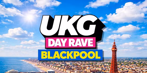 UKG Day Rave - Blackpool