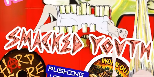 Pushing Violet, Smacked Youth (Aus), Worn Out Souls, & Hard Core Loco