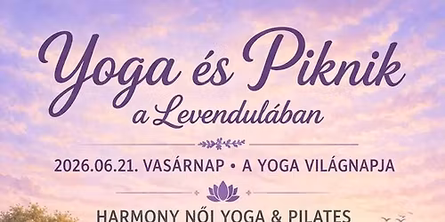 \ud83c\udf3f\u2600\ufe0fYoga X Piknik X Levendula \ud83e\uddd8\ud83c\udffb\u200d\u2640\ufe0f\ud83c\udf3f