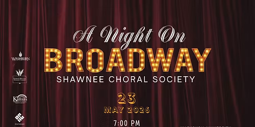 A Night on Broadway presented by Shawnee Choral Society