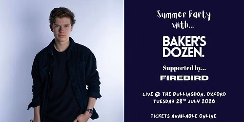 Summer Party With Baker's Dozen | LIVE @ The Bullingdon