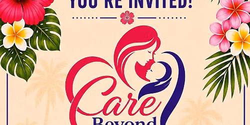 Care Beyond Birth Luau Fundraiser