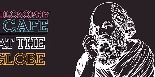 The Globe at Hay: Philosophy Cafe