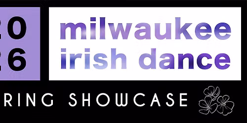 Milwaukee Irish Dance Spring Showcase 2026