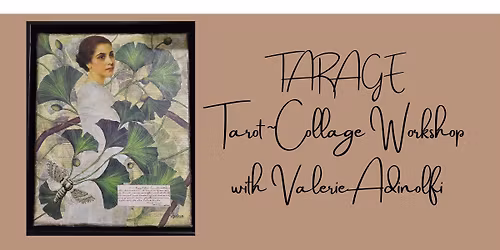 "Tarage" Tarot~ Collage Workshop