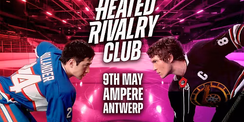 Heated Rivalry Club Night (Antwerp)