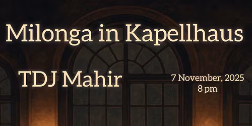 Milonga in Kapellhaus
