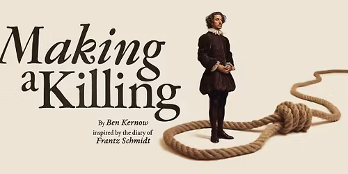 Making a Killing @ The Barbican Theatre, Plymouth