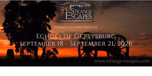 Strange Escapes Presents: Echoes of Gettysburg