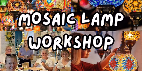 Turkish Mosaic Lamp Workshop
