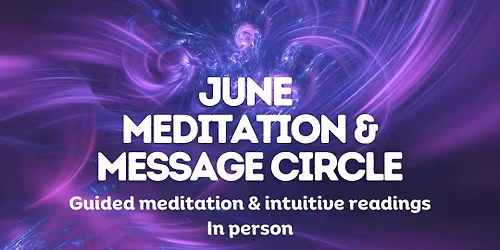 June Meditation & Messages