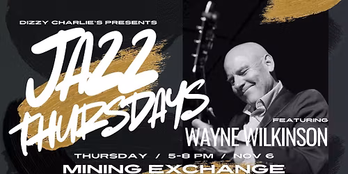 Jazz Thursdays w\/ Wayne Wilkinson
