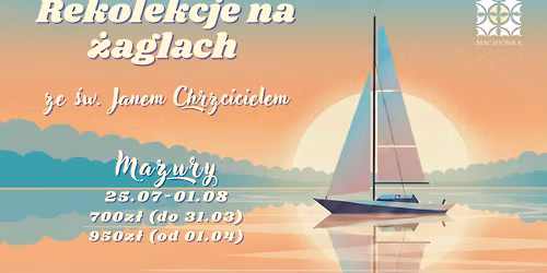 Mazury - rekolekcje na \u017cagl\u00f3wkach