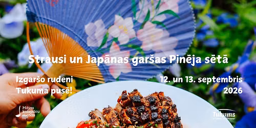 Strausi un Japānas garšas Pinēja sētā