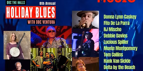 HOLIDAY BLUES 8th ANNUAL: Doc the Halls with Doc Ventura