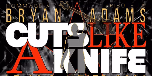 Cuts Like A Knife - Hommage Bryan Adams - Salle D\u00e9silets (Montr\u00e9al, QC)