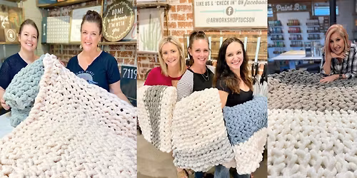 Chunky Knit Blanket Workshop!