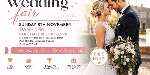 Wedding Fair @ Park Hall Hotel & Spa, a Radisson Individual hotel