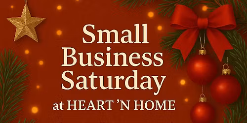 Small Business Saturday at Heart ‘n Home