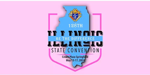 128th Illinois Knights of Columbus State Convention