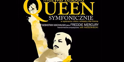 Katowice: Queen Symfonicznie - Ch\u00f3r i Orkiestra Alla Vienna