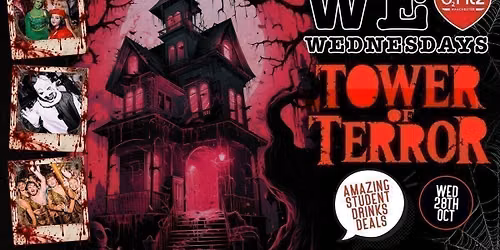 WE LOVE \u2764\ufe0f WEDNESDAYS - TOWER OF TERROR HALLOWEEN SPECIAL \ud83c\udf83\ud83e\udddf - Manchester's Biggest Student Night! 