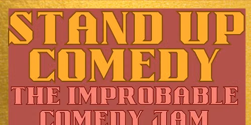 Improbable Comedy Jam - open mic stand up Comedy