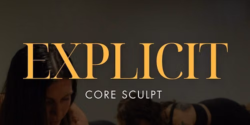 Explicit Core Sculpt 