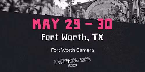 CASH4CAMERAS at Fort Worth Camera