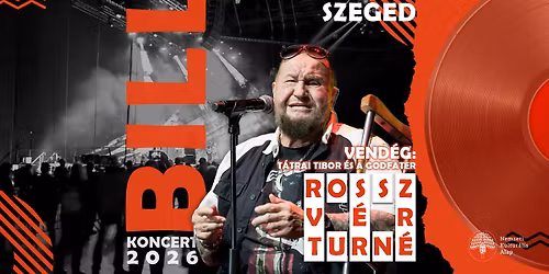 De\u00e1k Bill Gyula | Rossz v\u00e9r turn\u00e9 | SZEGED