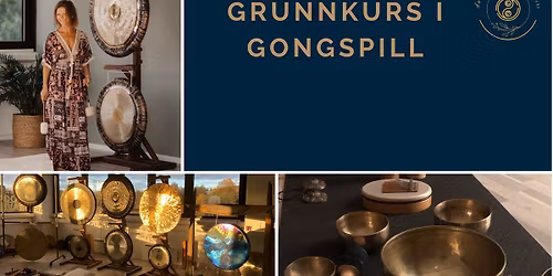 Grunnkurs i Gongspill og Lydbad